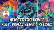 NEW TCG EXCLUSIVES! NEW POLY, PRIMAL BEING, & PSYCHIC! Yu-Gi-Oh!