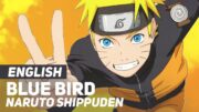 Naruto Shippuden – "Blue Bird" (Opening) | ENGLISH Ver | AmaLee