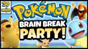 Pokemon Brain Break Party | Pokemon Freeze Dance & Chase | Just Dance | Jump Challenge