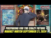 Preparing For The Crazy Future! Yu-Gi-Oh! Market Watch September 21, 2024