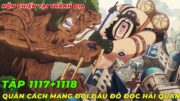 REVIEW ONE PIECE TẬP 1117+1118 l HỖN CHIẾN TẠI THÁNH ĐỊA, QUÂN CÁCH MẠNG VS ĐÔ ĐỐC HỔ TÍM VÀ BÒ LỤC