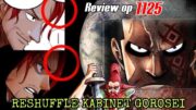 REVIEW OP 1125 – RESHUFFLE KARENA GOROSEI GAGAL !!! SHANKS KEMBAR ??? | REVIEW ONE PIECE 1125