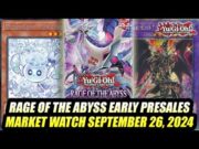 Rage Of The Abyss EARLY Presales! Yu-Gi-Oh! Market Watch September 26, 2024