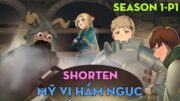 SHORTEN "Mỹ vị hầm ngục" | Season 1-P1 | AL Anime