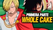 🔴Sanji ELIMINA a Luffy! WHOLE CAKE (Primera Parte) Saga Completa | One Piece Resumen 14