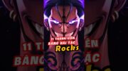 Sức mạnh của băng hải tặc Rocks #anime #onepiece #xemanime #luffy #tomtatanime #rocks