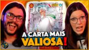 TIRAMOS A MELHOR CARTA DE ONE PIECE! OP-08