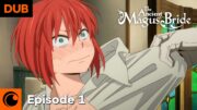 The Ancient Magus' Bride Episode 1 English Dub | April showers bring May flowers