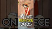 The One Piece Remake will be AMAZING… here’s why