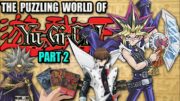 The PUZZLING World of Yu-Gi-Oh! (Part 2)