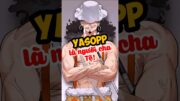 Yasopp người cha tệ nhất one piece #onepiece #anime #luffy #yasopp #tomtatanime