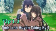 ANIME THÁNG 10 | Tinh Linh Huyễn Tưởng Ký Mùa Mới Tập 1-2 | Mèo Gầy Review