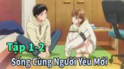 ANIME THÁNG 10 | Sống Cùng Nhà Với Người Tôi Yêu Tập 1-2 | Mèo Gầy Review