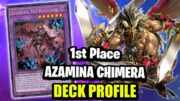 1st Place AZAMINA CHIMERA Deck Profile (Post ROTA Yu-Gi-Oh) NEW BEST way to run CHIMERA?