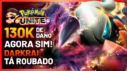 AGORA SIM ESSE POKEMON FICOU FORTE! Pokemon Unite Darkrai Gameplay