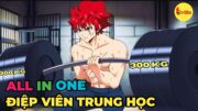 ALL IN ONE | Điệp Viên Trường Trung Học | Review Anime Hay