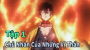 ANIME THÁNG 10 | Chủ Nhân Của Những Vị Thần Tập 1 | Mèo Gầy TV