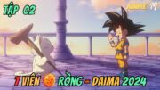 ANIME THÁNG 10 | Dragon Ball DAIMA – Bảy Viên Ngọc Rồng 2024 Tập 2 | Anime79 Review