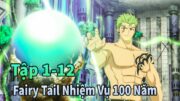 ANIME THÁNG 9 | Fairy Tail Nhiệm Vụ Một Trăm Năm Tập 1-12 | Mèo Gầy Review