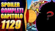 Adesso è tutto CHIARISSIMO! | ONE PIECE SPOILER COMPLETI CAPITOLO 1129