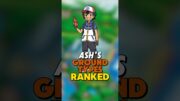 Ash’s GROUND TYPE POKEMON RANKED!