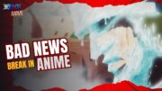 BAD NEWS – LONG BREAK IN ANIME AND MORE NEWS.. ONE PIECE