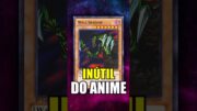 DAORA no ANIME, porém INÚTIL no YU-GI-OH #yugioh