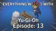 Everything Wrong with YuGiOh Episode 13 Evil Spirit of the Ring