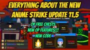 Everything about the new Anime Strike Update 11.5 !!! – OP New Free Chests and New Gacha Features !!