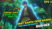 HARUKA DAPAT SKILL OVERPOWER BARU AUTO JADI KING HAREMM – alur cerita anime Hitoribocchi no Isekai