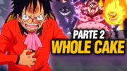 🔴La Furia de Big Mom! WHOLE CAKE (Segunda Parte) Saga Completa | One Piece Resumen 15