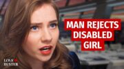 MAN REJECTS DISABLED GIRL | @LoveBusterShow