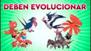 MÁS POKÉMON QUE NECESITAN UNA EVOLUCIÓN