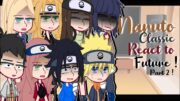 Naruto react to the future ! | Naruto shippuuden |(spoiler !!) | part 2