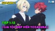 Nhiệm Vụ Tối Thượng Nhà Yozakura | SS1: Tập 1-13 | Anime: Mission – Yozakura Family