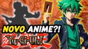 Novo anime de Yu-Gi-Oh! está próximo!