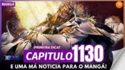 ONE PIECE 1130 DICA 1 – (pré spoilers) + MÁ NOTICIA!!!