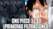 ONE PIECE CAPITULO 1130 (PRIMERAS FILTRACIONES) | GARP Y DOFLAMINGO APARECEN | LA REACCION DE LUFFY