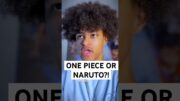 ONE PIECE OR NARUTO? #anime #comedy