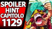 ONE PIECE SPOILER 1129 (HINT): LUFFY S'INFURIA! PERCHÈ ELBAF NON STA PIACENDO?