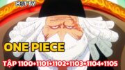 ONE PIECE TẬP 1100-1105: CHẤN ĐỘNG THÁNH STRTURN ĐANG TRÊN ĐƯỜNG TỚI EGGHEAD | MỌT TV REVIEW #anime