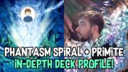 PHANTASM SPIRAL + PRIMITE In-Depth DECK PROFILE! Yu-Gi-Oh!