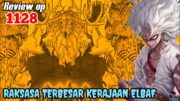 REVIEW OP 1128 – RAKSASA TERBESAR!!! AKSI YONKOU & KRU TERKUAT !!!??? | REVIEW ONE PIECE 1128