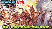 REVIEW OP 1129 – ADVENCE GEAR 4 !!! THUNDER BOLD NAMI SEKUAT YONKOU !!! | REVIEW ONE PIECE 1129