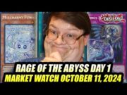 Rage Of The Abyss Day 1! Yu-Gi-Oh! Market Watch October 11, 2024