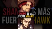 Shanks es más poderoso que Mihawk #yonko #anime #luffy #shanks #haki #onepiece #mihawk #zoro #manga