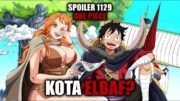 Spoiler Lengkap Chapter 1129 One Piece – Senyum Bahagia Setelah Melihat Kota Elbaf Yang Indah?