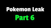 The Gamefreak Pokemon Leak – Part 6 (early mega evolution)