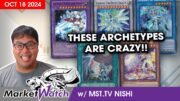 These Archetypes are Driving the Market Crazy! Yu-Gi-Oh! Market Watch October 18 2024