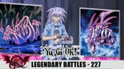 Yu-Gi-Oh! Duel Monsters Legendary Battles – 227 | Geniş Özet "Summary"